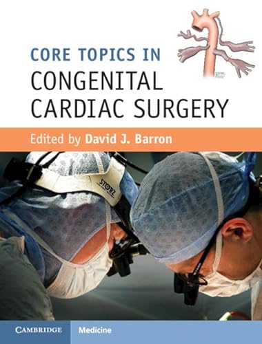 Core Topics in Congenital Cardiac Surgery von Cambridge University Press